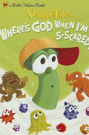 Cover of VeggieTales Where's God When I'm S-Scared?