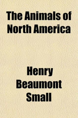 Cover of The Animals of North America