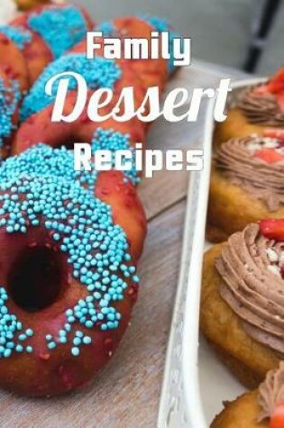 Cover of Family Dessert Recipes