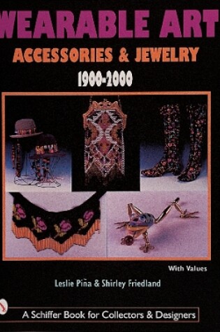 Cover of Wearable Art Accessories & Jewelry 1900-2000