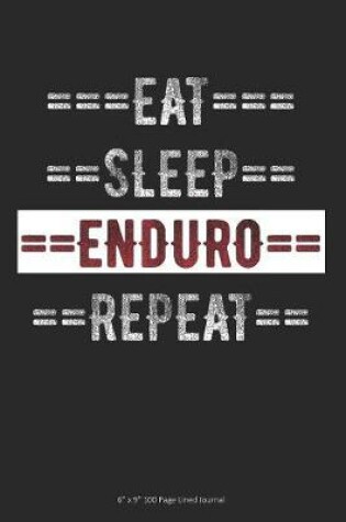 Cover of Eat Sleep Enduro Repeat