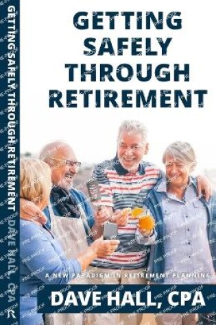 Cover of Getting Safely Through Retirement