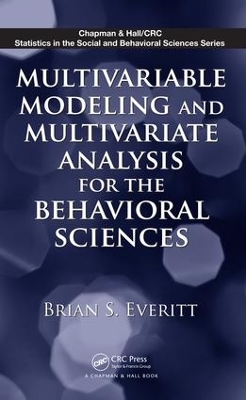 Book cover for Multivariable Modeling and Multivariate Analysis for the Behavioral Sciences