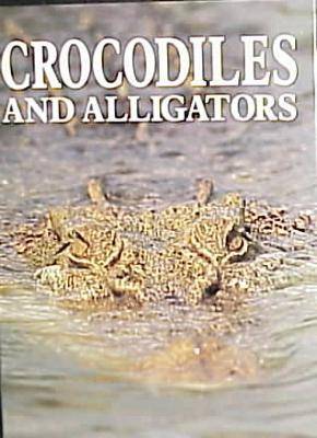 Cover of Crocodiles & Alligators