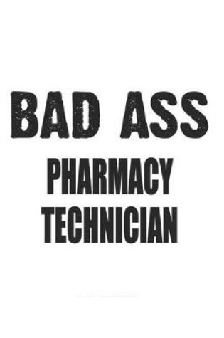 Cover of Bad Ass Pharmacy Technician