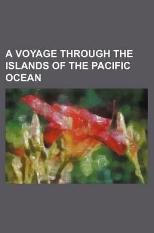 Cover of A Voyage Through the Islands of the Pacific Ocean