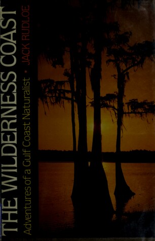 Book cover for Rudloe Jack : Wilderness Coast (Hbk)