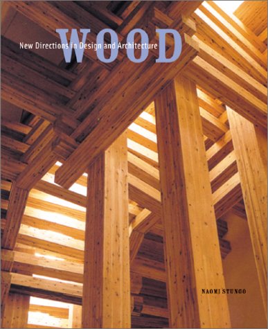 Cover of Wood: New Directions in Design and Architecture