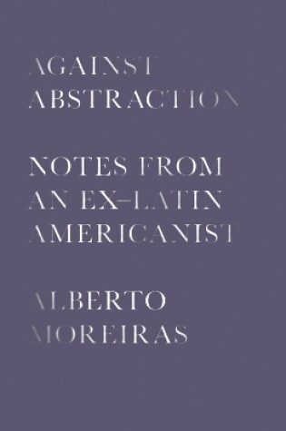Cover of Against Abstraction