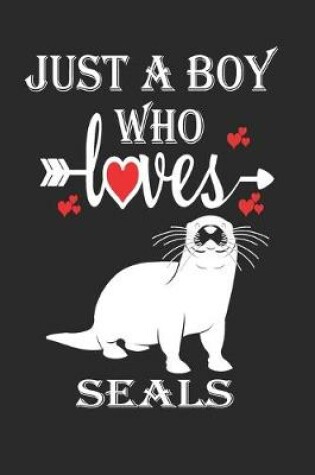 Cover of Just a Boy Who Loves Seals