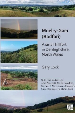 Cover of Moel-y-Gaer (Bodfari): A Small Hillfort in Denbighshire, North Wales