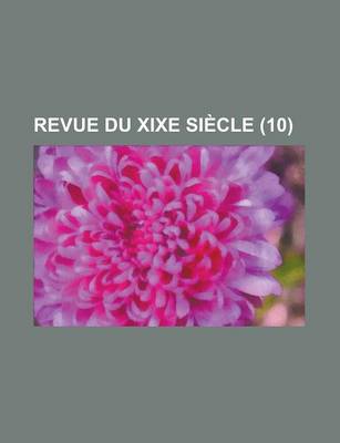 Book cover for Revue Du Xixe Siecle (10)