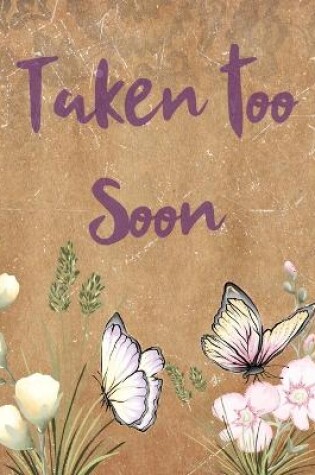 Cover of Taken Too Soon