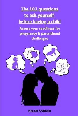 Book cover for The 101 questions to ask yourself before having a child