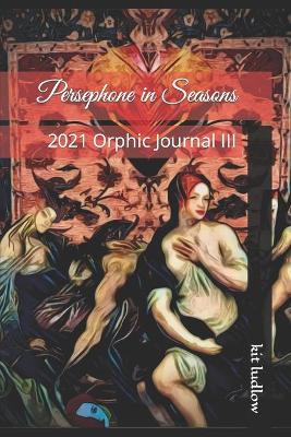 Book cover for Persephone in Seasons