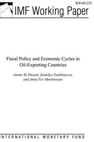 Cover of Fiscal Policy and Economic Cycles in Oil-Exporting Countries