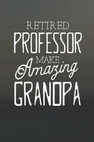 Cover of Retired Professor Make Amazing Grandpa