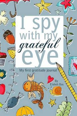 Book cover for I Spy with My Grateful Eye