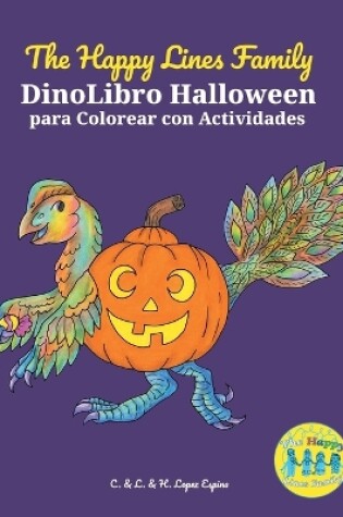 Cover of The Happy Lines Family DinoLibro Halloween para Colorear con Actividades