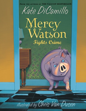 Cover of Mercy Watson Fights Crime