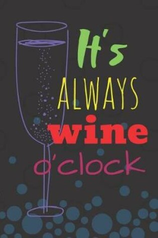 Cover of It's Always Wine O'Clock