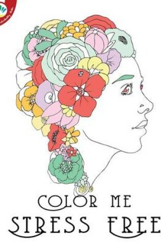 Cover of Color Me Stress Free Coloring Book