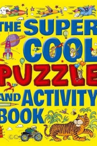 Cover of The Super Cool Puzzle & Activity Book