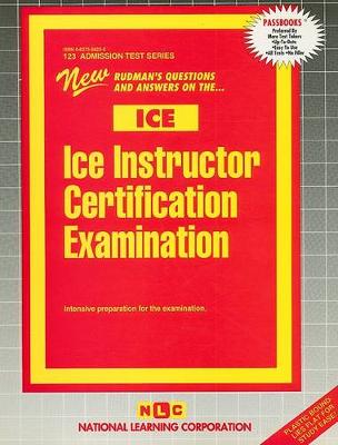 Book cover for ICE INSTRUCTOR CERTIFICATION EXAMINATION (ICE)