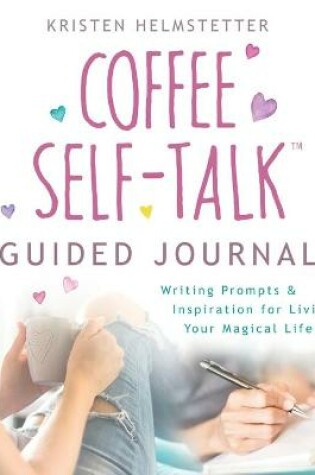 Cover of The Coffee Self-Talk Guided Journal
