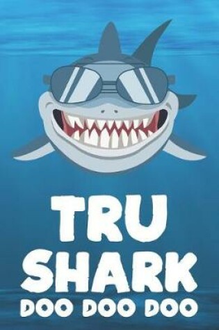 Cover of Tru - Shark Doo Doo Doo
