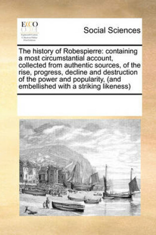 Cover of The History of Robespierre