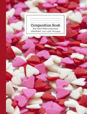 Cover of Composition Book Red, Pink & White Candy Hearts Wide Ruled