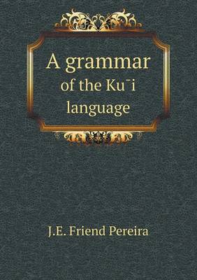 Book cover for A grammar of the Kūi language