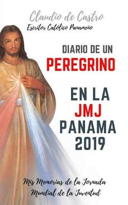 Cover of Diario de Un Peregrino En La Jmj Panamá 2019