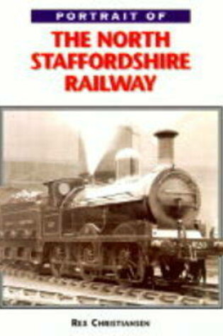 Cover of Portrait of North Staffordshire Railway