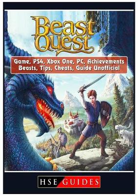 Book cover for Beast Quest Game, Ps4, Xbox One, Pc, Achievements, Beasts, Tips, Cheats, Guide Unofficial