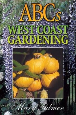 Cover of ABCs of West Coast Gardening