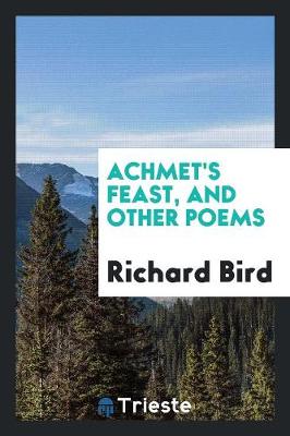 Book cover for Achmet's Feast, and Other Poems