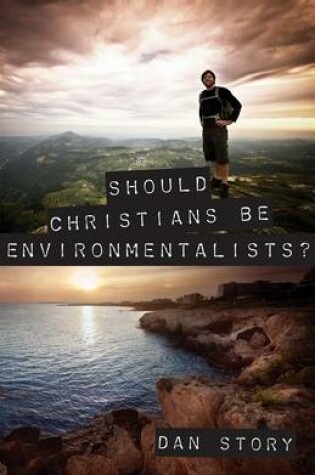 Cover of Should Christians Be Environmentalists?