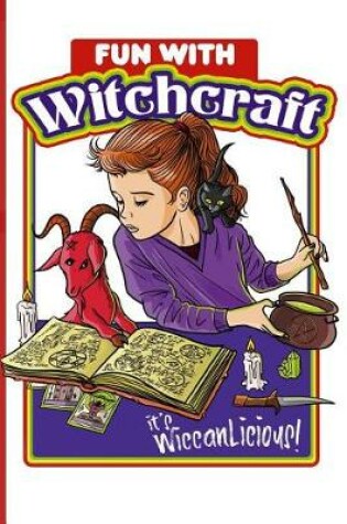 Cover of Fun with Witchcraft It's Wiccan-Licious!