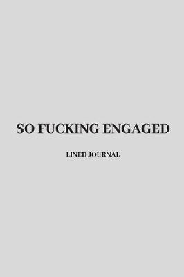 Book cover for So Fucking Engaged