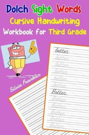 Cover of Dolch Sight Words Cursive Handwriting Workbook for Third Grade