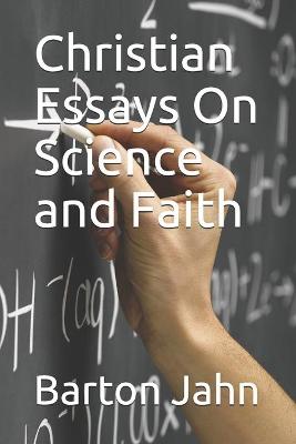 Book cover for Christian Essays On Science and Faith