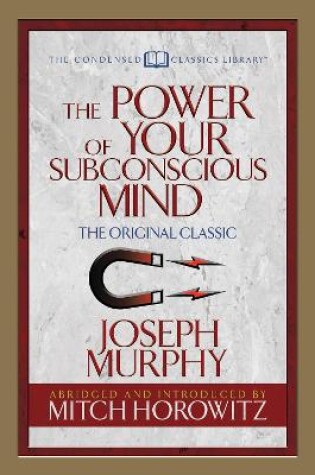 Cover of The Power of Your Subconscious Mind (Condensed Classics)