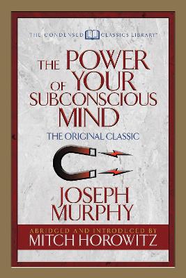 Book cover for The Power of Your Subconscious Mind (Condensed Classics)