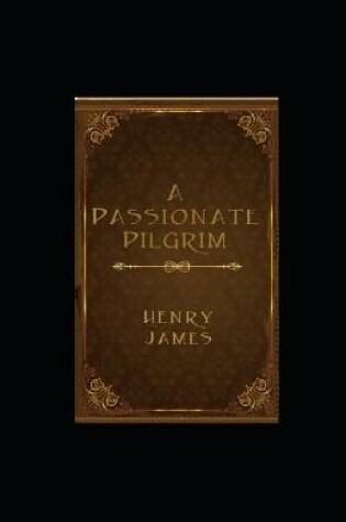 Cover of A Passionate Pilgrim illustrated