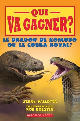 Book cover for Qui Va Gagner? Le Dragon de Komodo Ou Le Cobra Royal?