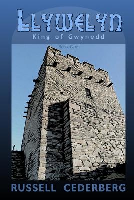 Book cover for Llywelyn King of Gwynedd