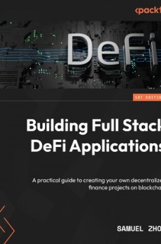 Cover of Building Full Stack DeFi Applications