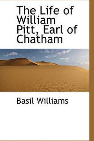 Cover of The Life of William Pitt, Earl of Chatham